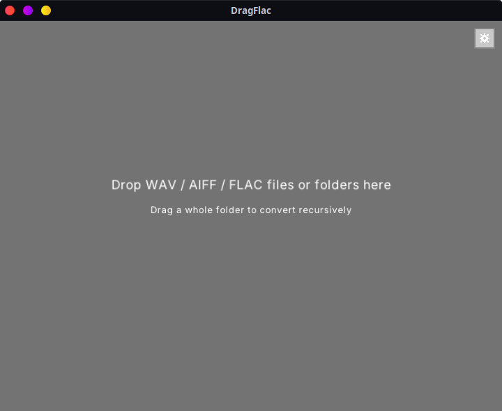 DragFlac window inviting you to drop WAV, AIFF or FLAC files or folders to convert recursively